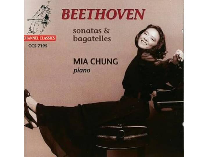 Mia Chung - Sonatas & Bagatelles