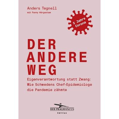 Der andere Weg, Gebundene Ausgabe von Anders Tegnell,Fanny Härgestam, Benevento, 978-3-7109-0223-9