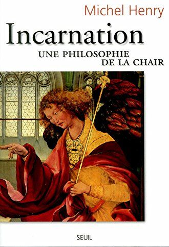 Michel Henry - Incarnation : une philosophie de la chair - Preis vom 05.10.2026 03:47:11 h