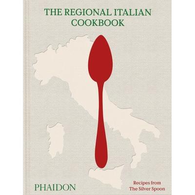 The Regional Italian Cookbook, Gebundene Ausgabe von The Silver Spoon Kitchen, Phaidon, 978-0-7148-4921-8