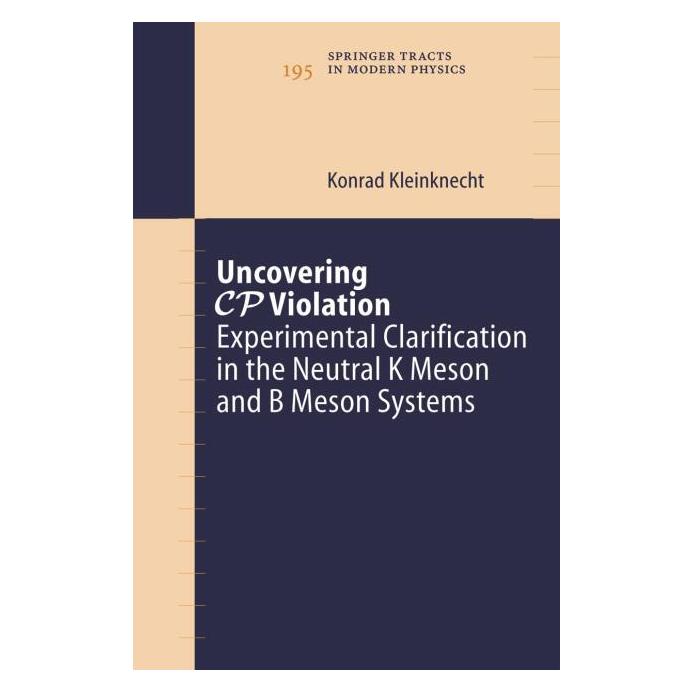 Springer Uncovering CP Violation (Englisch, Softcover, Konrad Kleinknecht) (55375853)