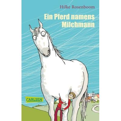 Ein Pferd namens Milchmann, Taschenbuch von Hilke Rosenboom, Carlsen