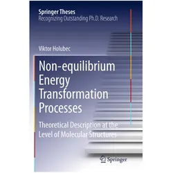 Non-equilibrium Energy Transformation Processes, Fachbücher von Viktor Holubec