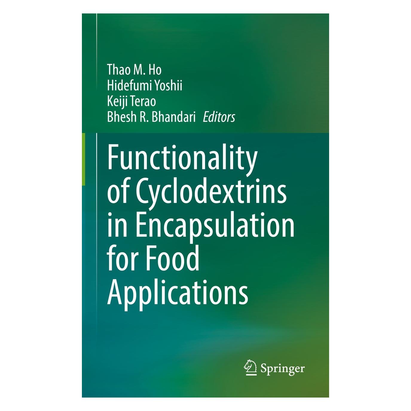 Springer Functionality of Cyclodextrins in Encapsulation for Food Applications (Englisch, Hardcover, Bhesh R. Bhandari, Hidefumi Yoshii, Keiji Terao, Thao M. Ho) (9783030800550)