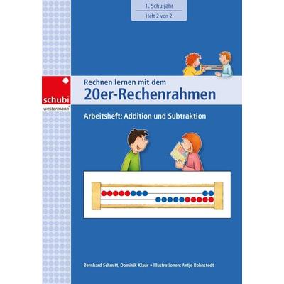 Rechnen lernen mit dem 20er-Rechenrahmen, Geheftet von Dominik Klaus,Bernhard Schmitt, SCHUBI Lernmedien – eine Marke der Westermann Schweiz AG,