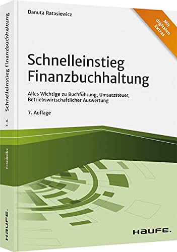 Danuta Ratasiewicz - Schnelleinstieg Finanzbuchhaltung: Alles Wichtige zu Buchführung, Umsatzsteuer, Betriebswirtschaftlicher Auswertung (Haufe Fachbuch) - Preis vom 09.10.2026 07:28:09 h