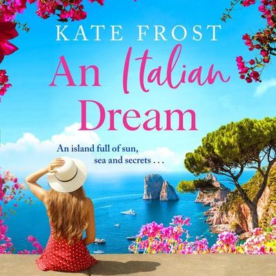 An Italian Dream - Kate Frost, Audio, 9781802804478