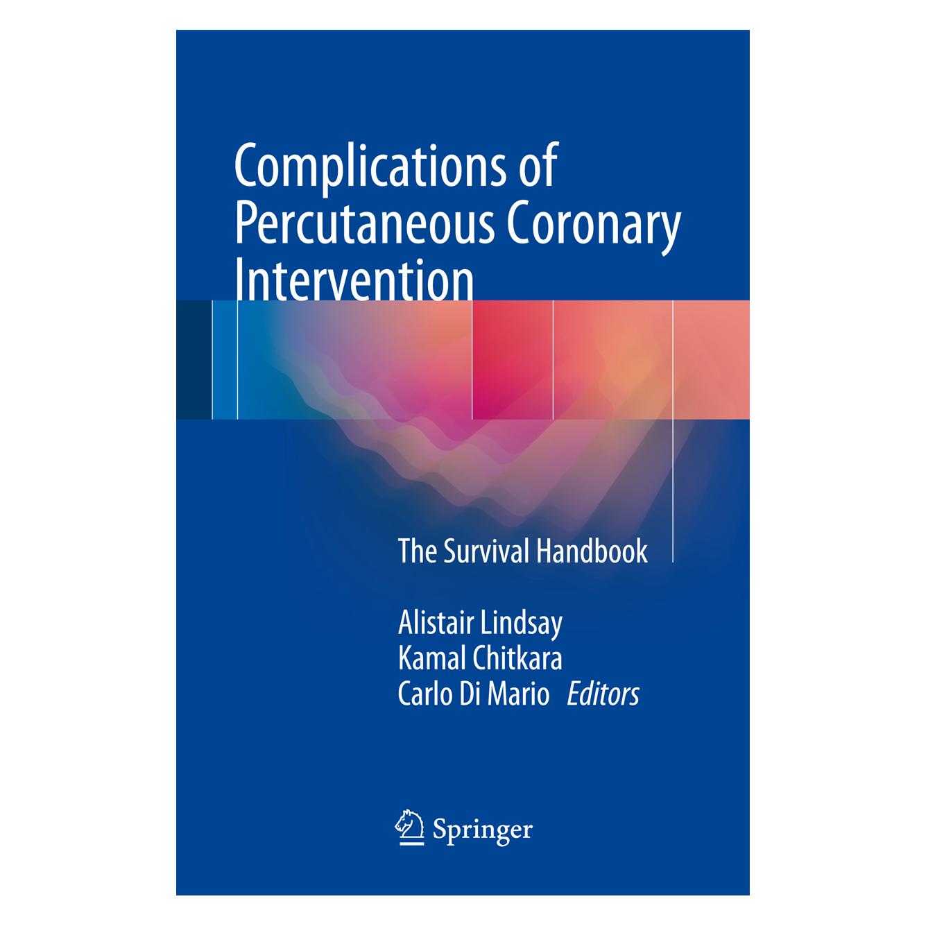 Springer Complications of Percutaneous Coronary (Englisch, Hardcover, Alistair Lindsay, Carlo Di Mario, Kamal Chitkara) (9781447149583)