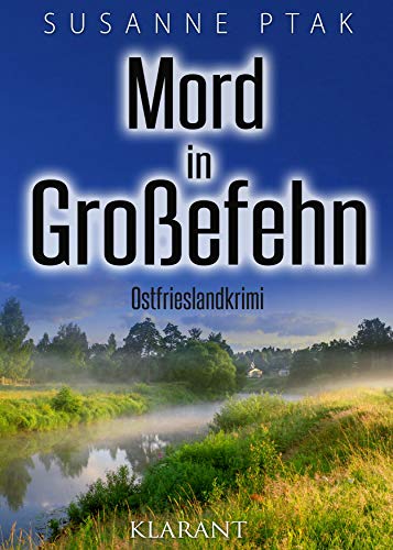 Susanne Ptak - Mord in Großefehn. Ostfrieslandkrimi - Preis vom 13.10.2026 19:28:25 h
