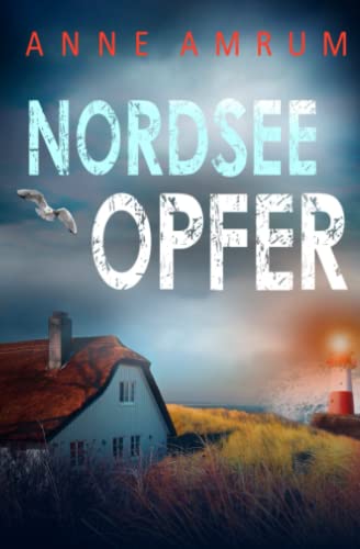 Anne Amrum - Nordsee Opfer - Die Küsten-Kommissare: Küstenkrimi (Die Nordsee-Kommissare, Band 5) - Preis vom 13.10.2026 11:25:28 h