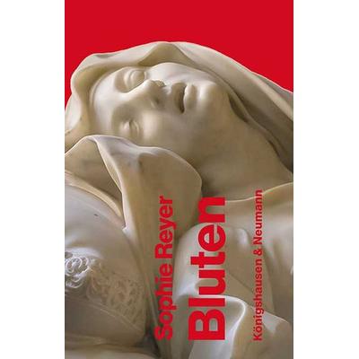 Bluten, Taschenbuch von Sophie Reyer, Königshausen u. Neumann, 978-3-8260-7746-3