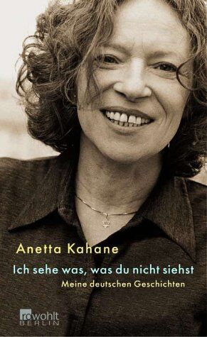 Anetta Kahane - Ich sehe was, was du nicht siehst. Meine deutschen Geschichten - Preis vom 10.10.2026 11:48:34 h