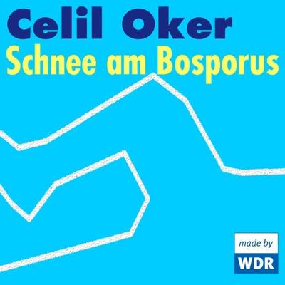 Schnee am Bosporus - Celil Oker, Audio, 4049709908848