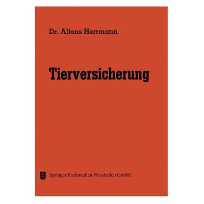 Tierversicherung, Taschenbuch von Alfons Herrmann, Betriebswirtschaftlicher Verlag Gabler, 978-3-663-05216-6