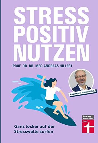 Hillert, Prof. Dr. med. Dr. phil. Andreas - Stress positiv nutzen: Ganz locker auf der Stresswelle surfen - Preis vom 09.10.2026 07:28:09 h