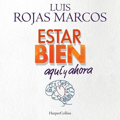 Estar bien aquí y ahora - Luis Rojas Marcos, Audio, 9788491398998