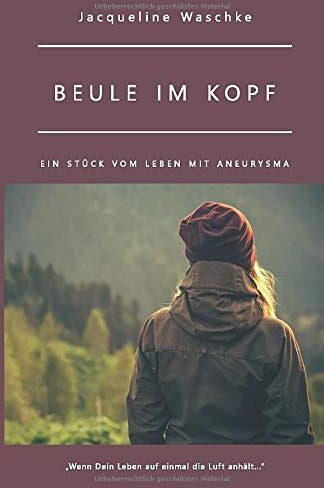 Jacqueline Waschke - Beule im Kopf: Ein Stück vom Leben mit Aneurysma - Preis vom 09.10.2026 07:28:09 h