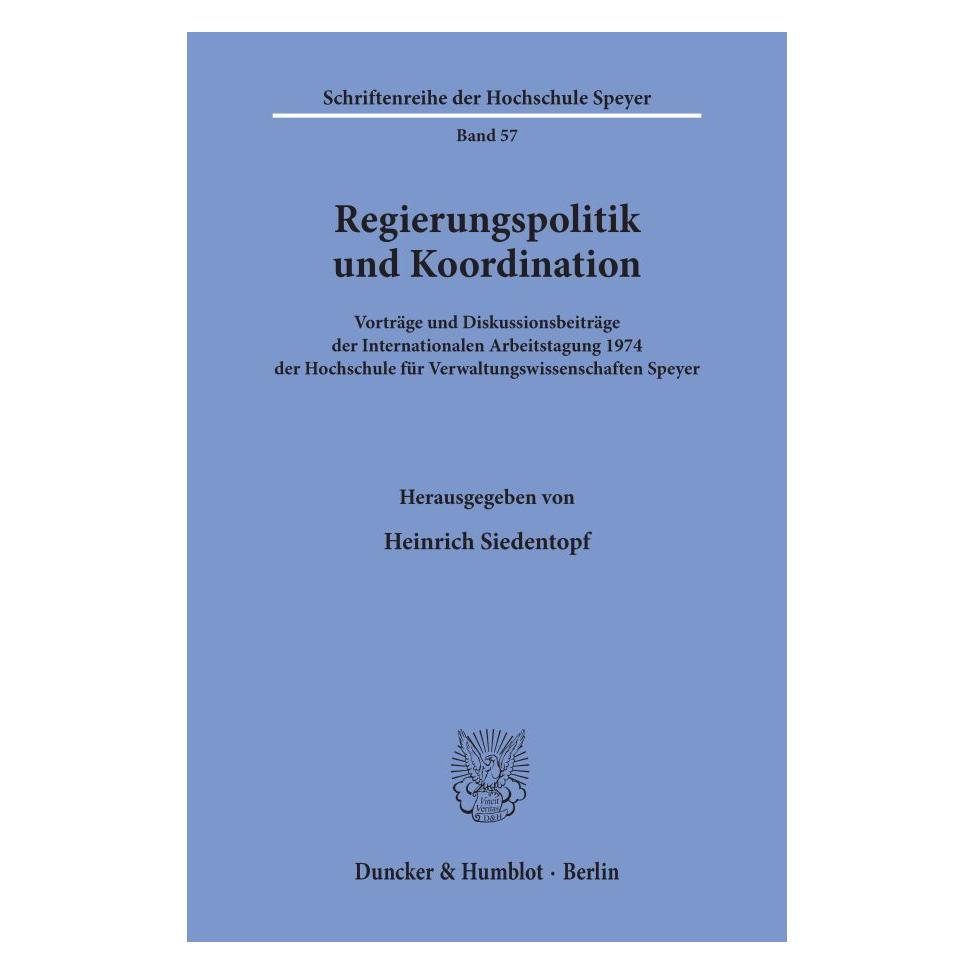 Duncker & Humblot Regierungspolitik und Koordination. (Deutsch, Softcover, Heinrich Siedentopf) (55343473)