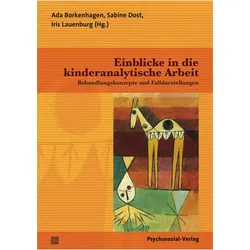 Einblicke in die kinderanalytische Arbeit, Fachbücher von Ada Borkenhagen, Sabine Dost, Iris Lauenburg