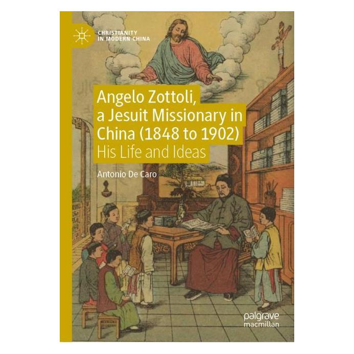 Springer Angelo Zottoli, a Jesuit Missionary in China (1848 to 1902) (Englisch, Hardcover, Antonio De Caro) (63668507)