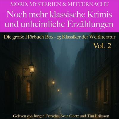 Mord, Mysterien & Mitternacht: Noch mehr klassische Krimis und unheimliche Erzählungen - Frédéric Boutet,A. J. Mordtmann,Melville Davisson Post,Robert