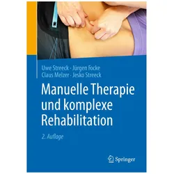 Manuelle Therapie und komplexe Rehabilitation, Fachbücher von Clausua Melzer, Jesko Streeck, Jürgen Focke, Uwe Streeck