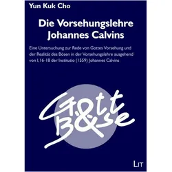 Die Vorsehungslehre Johannes Calvins, Sachbücher von Yun Kuk Cho