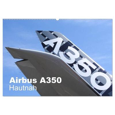 Airbus A350 Hautnah (Wandkalender 2027 DIN A2 quer), CALVENDO Monatskalender