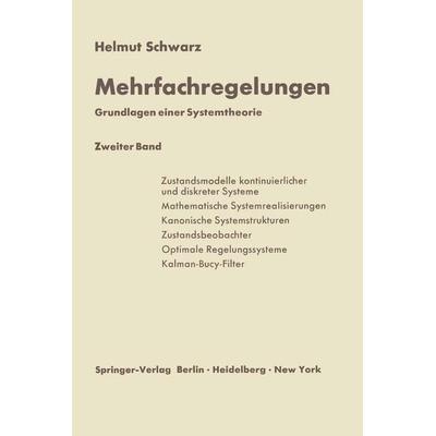 Mehrfachregelungen. Grundlagen einer Systemtheorie, Taschenbuch von Helmut Schwarz, Springer Berlin, 978-3-642-93005-8