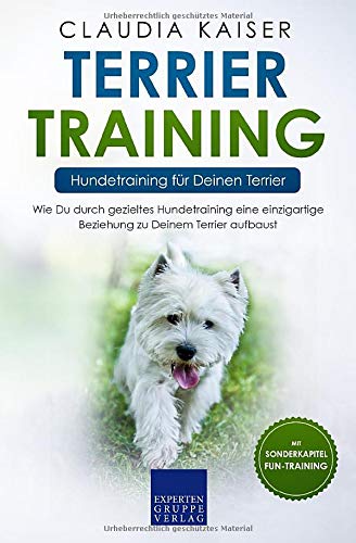 Claudia Kaiser - Terrier Training – Hundetraining für Deinen Terrier: Wie Du durch gezieltes Hundetraining eine einzigartige Beziehung zu Deinem Terrier aufbaust (Terrier Band, Band 2) - Preis vom 30.09.2026 09:01:18 h
