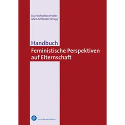 Handbuch Feministische Perspektiven auf Elternschaft, Fachbücher von Alicia Schlender, Michael May, Sarah Speck, Teresa Bücker, Sebastian Winter