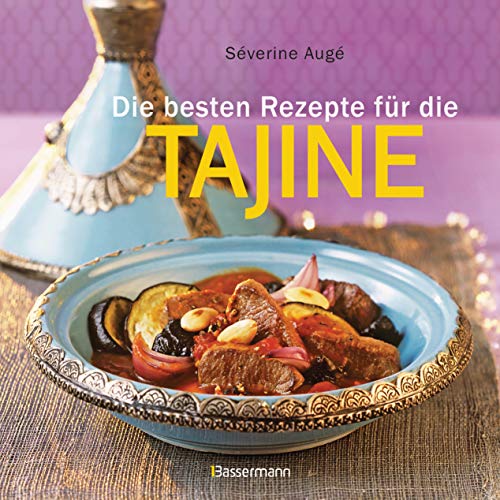 Séverine Augé - Die besten Rezepte für die Tajine - Aromatisch, fettarm und gesund kochen mit dem Dampfgarer der orientalischen Küche - Preis vom 14.10.2026 23:07:16 h