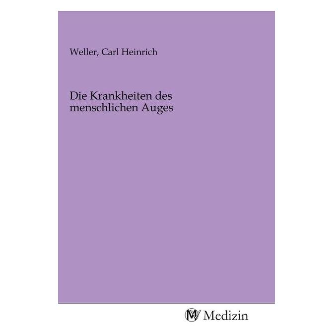 MV-Medizin Die Krankheiten des menschlichen Auges (Deutsch, Softcover) (41263562)