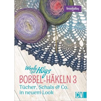 Woolly Hugs BOBBEL-Häkeln 3, Taschenbuch von Veronika Hug, Christophorus, 978-3-8410-6629-9