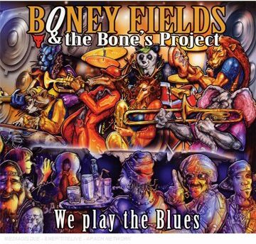 Boney Fields & The Bones Project - We Play The Blues - Preis vom 11.10.2026 23:13:37 h