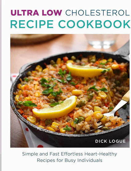 New Shoe Press Ultra Low Cholesterol Recipe Cookbook by Dick Logue - Paperback - Quick Heart-Healthy Recipes for Busy Cooks