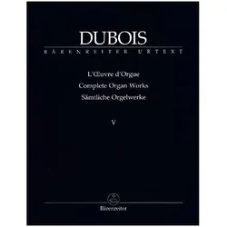 Seine letzten Orgelwerke, Partitur, Sachbücher von Théodore Dubois