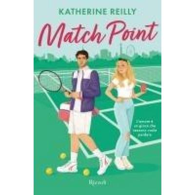 Match point, Taschenbuch von Katherine Reilly, Rizzoli, 978-88-17-19096-1