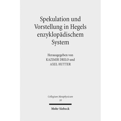 Spekulation und Vorstellung in Hegels enzyklopädischem System, Taschenbuch von , Mohr Siebeck, 978-3-16-153757-8