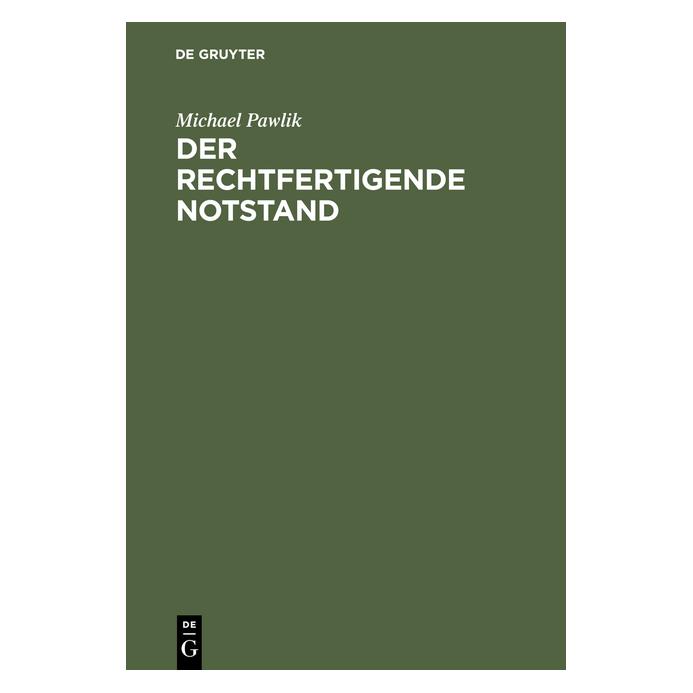 De Gruyter Der rechtfertigende Notstand (Deutsch, Hardcover, Michael Pawlik) (7607837)