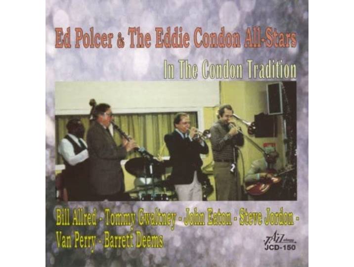 Ed Polcer & The Eddie Condon All Stars - In The Condon Tradition