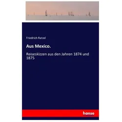 Aus Mexico., Ratgeber von Friedrich Ratzel