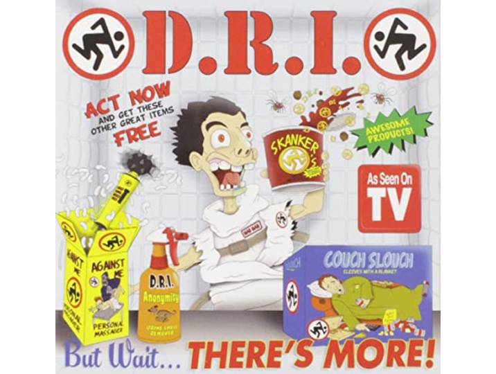 D.R.I. - But Wait... There's More