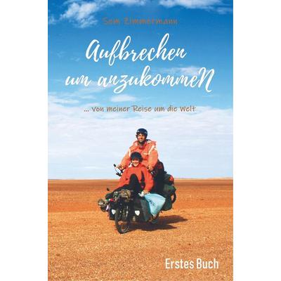 Aufbrechen um anzukommeN, Taschenbuch von Sem Zimmermann, Bookmundo Direct, 978-94-6398-595-6