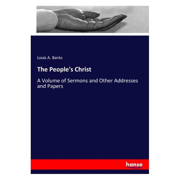Hansebooks The People's Christ (Englisch, Softcover, Louis A Banks) (55931262)