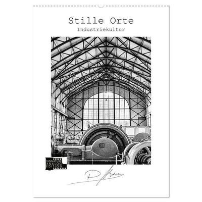 Stille Orte - Industriekultur (Wandkalender 2027 DIN A2 hoch), CALVENDO Monatskalender