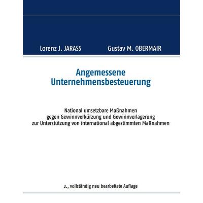 Angemessene Unternehmensbesteuerung, Gebundene Ausgabe von Lorenz J. Jarass,Gustav M. Obermair, BoD – Books on Demand, 978-3-7448-7053-5