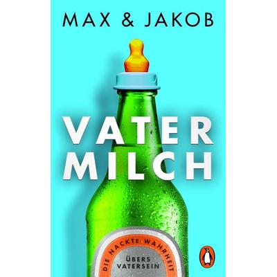 Vatermilch, Taschenbuch von Max & Jakob, Penguin, 978-3-328-10568-8