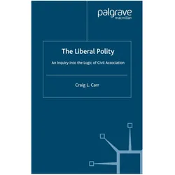 The Liberal Polity, Fachbücher von C. Carr