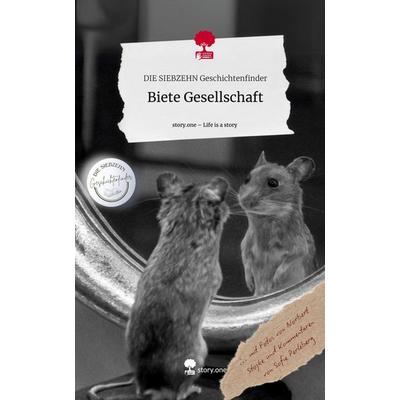 Biete Gesellschaft. Life is a Story - story.one, Gebundene Ausgabe von DIE SIEBZEHN Geschichtenfinder, Storylution, 978-3-7115-7398-8